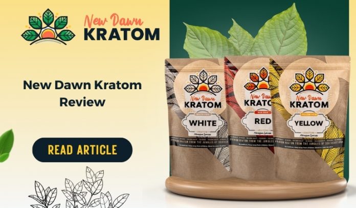 New Dawn Kratom Review -kratom guide